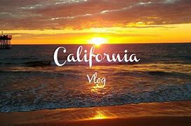 Image result for California Trip
