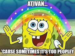 Image result for Ativan Meme