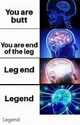 Image result for I AM Legend Leg Meme