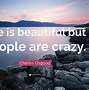 Image result for Crazy Beautiful Life Quotes