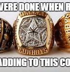 Image result for Dallas Cowboys Ring Memes