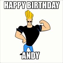 Image result for Happy Birthday Andy Meme