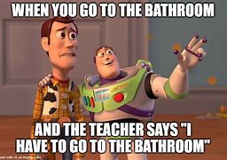 Image result for Teacher Bathroom Meme