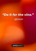 Image result for Cute Vine Quotes