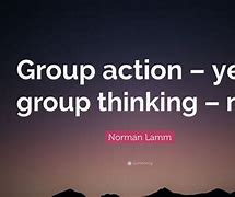 Image result for Quotes About Groupthink