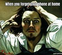 Image result for Forgot My Phone at Home Meme