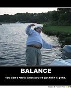 Image result for Funny Balance Memes