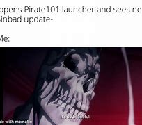 Image result for Pirate101 Meme