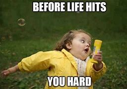 Image result for Get a Life Now Meme