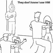 Image result for Vim Shortcut Meme