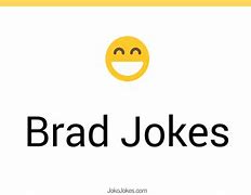 Image result for Bad Brad Jokes