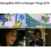 Image result for Stranger Things Spongebob Memes