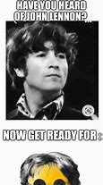 Image result for John Lennon Meme