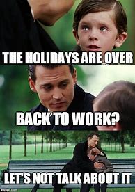 Image result for Work After Holiday Meme