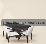 Image result for Objects That Are 4 Meters Long