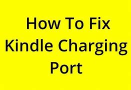 Image result for How to Fix Kindle Charging Port