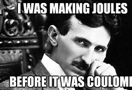 Image result for Nikola Tesla Memes