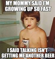 Image result for My Child Is Growing Up Meme