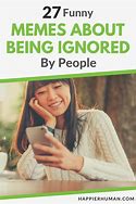 Image result for Funny Quotes About Being Ignored