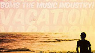 Image result for Bomb the Music Industry Vacation Album Cover