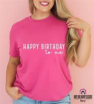 Image result for Happy Birthday Old Friend T-Shirt