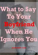 Image result for When He Ignores You Quotes