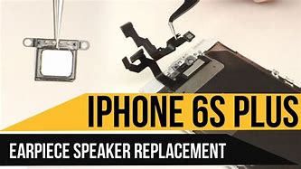 Image result for iPhone 6s Plus Ear Speaker Step