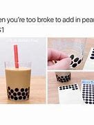 Image result for Addicted to Boba Meme