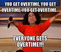 Image result for Happy Working Overtime Meme