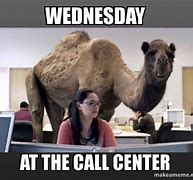 Image result for Wednesday Call Center Memes