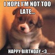 Image result for Belated Birthday Wishes Meme