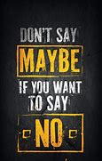 Image result for Wallpaper That Says No