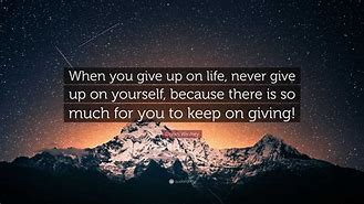 Image result for Never Give Up On Yourself