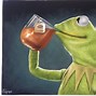 Image result for Kermit the Frog Sips Tea