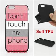 Image result for You Can Touch My Phone Case