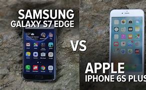 Image result for iPhone 6s Plus vs Samsung S7 Edge