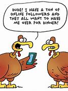 Image result for Funny Cartoon Turkey Meme