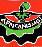 Image result for africsnismo