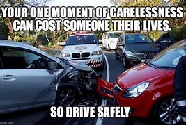 Image result for Funny Drive Safe Bye Memes