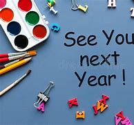 Image result for See You Next Year Images