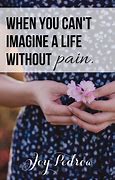 Image result for You Can't Imagine My Pain