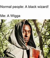 Image result for Wigga Man Meme
