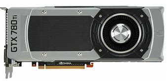 Image result for Gforse GTX 780