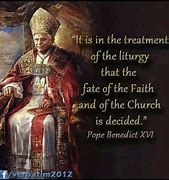 Image result for Benedict XVI Quotes On Liturgy
