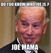 Image result for Joe Mama Meme