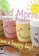 Image result for Have a Great Day Friday