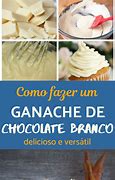 Image result for Ganache De Chocolate Branco