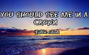 Image result for You Should See Me in a Crown Lyrics