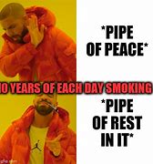 Image result for Smoking Pipe in Background Meme