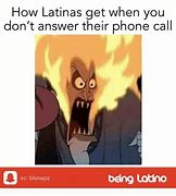 Image result for When You Don't Answer Your Phone Meme